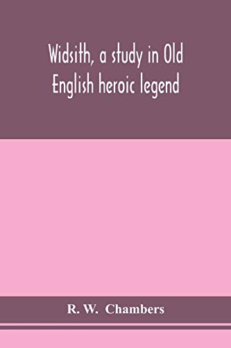 Widsith, A Study In Old English Heroic Legend
