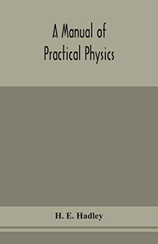 A Manual Of Practical Physics