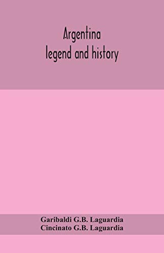 Argentina; Legend And History