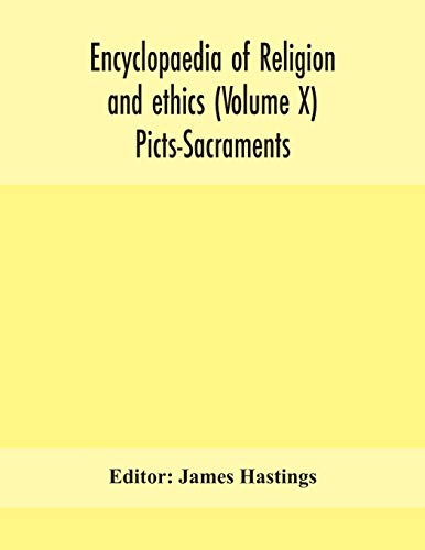 Encyclopaedia Of Religion And Ethics (Volume X) Picts-Sacraments