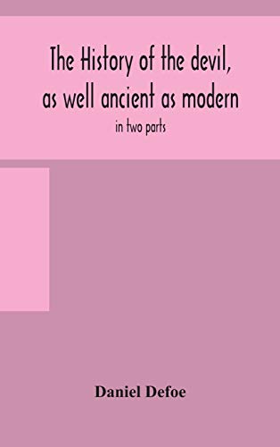 The History Of The Devil, As Well Ancient As Modern