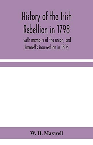 History Of The Irish Rebellion In 1798