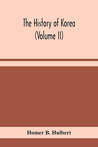 The History Of Korea (Volume Ii)