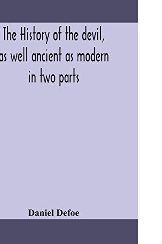 The History Of The Devil, As Well Ancient As Modern