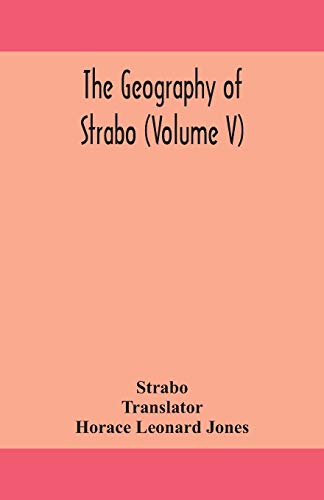 The Geography Of Strabo (Volume V)