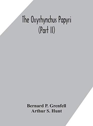 The Oxyrhynchus Papyri (Part Ii)