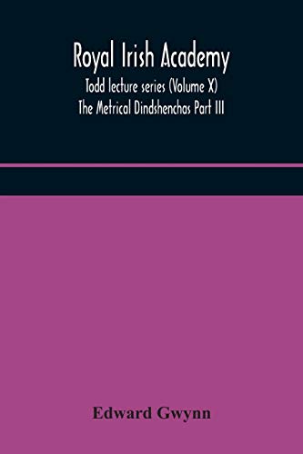 Royal Irish Academy; Todd Lecture Series (Volume X) The Metrical Dindshenchas Part Iii.