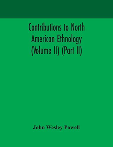 Contributions To North American Ethnology (Volume Ii) (Part Ii)