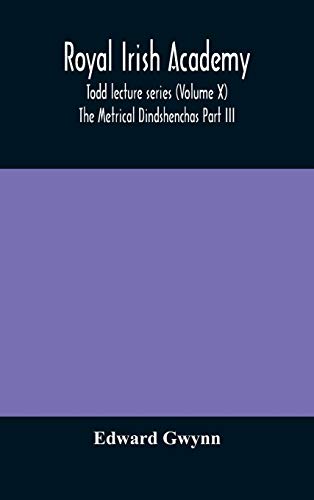 Royal Irish Academy; Todd Lecture Series (Volume X) The Metrical Dindshenchas Part Iii.