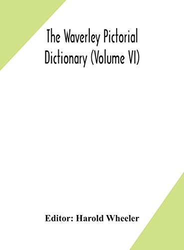 The Waverley Pictorial Dictionary (Volume Vi)