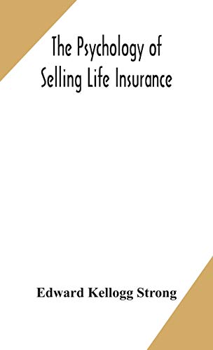 The Psychology Of Selling Life Insurance