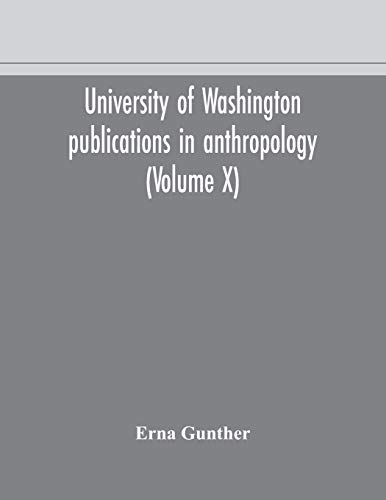 University Of Washington Publications In Anthropology (Volume X) Ethnobotany Of Western Washington