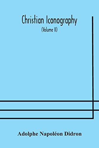 Christian Iconography; Or, The History Of Christian Art In The Middle Ages (Volume Ii)The Trinity