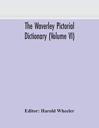 The Waverley Pictorial Dictionary (Volume Vi)