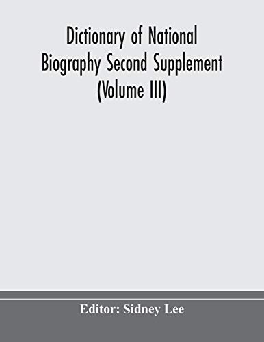 Dictionary Of National Biography Second Supplement (Volume Iii)