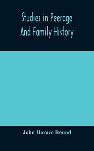 Studies In Peerage And Family History