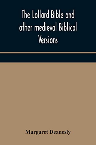 The Lollard Bible And Other Medieval Biblical Versions