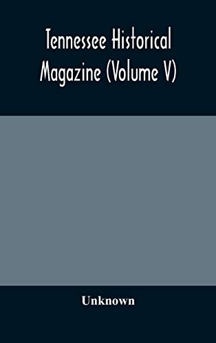 Tennessee Historical Magazine (Volume V)