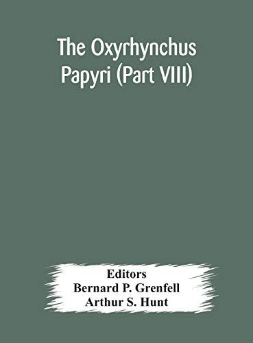The Oxyrhynchus Papyri (Part Viii)