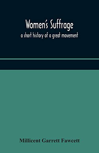 Women'S Suffrage; A Short History Of A Great Movement