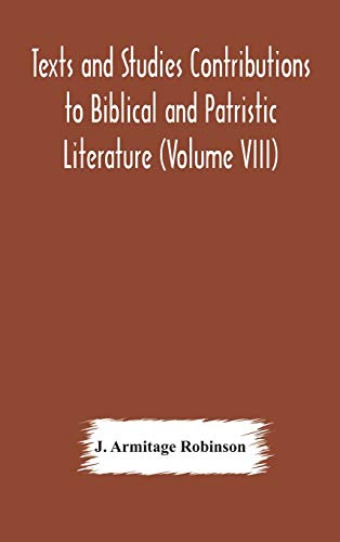 Texts And Studies Contributions To Biblical And Patristic Literature (Volume Viii) No. 1 The Liturgical Homilies Of Narsai