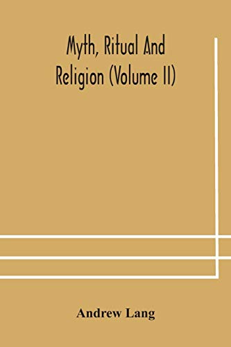 Myth, Ritual And Religion (Volume Ii)