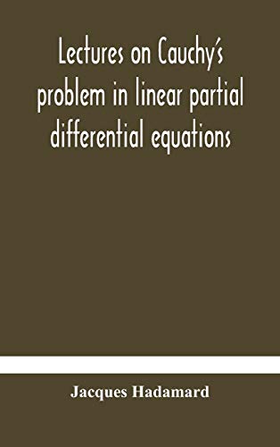 Lectures On Cauchy'S Problem In Linear Partial Differential Equations