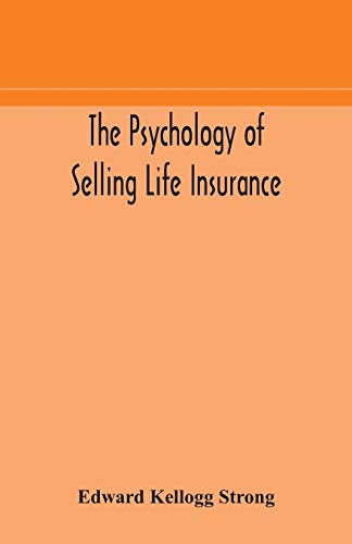The Psychology Of Selling Life Insurance