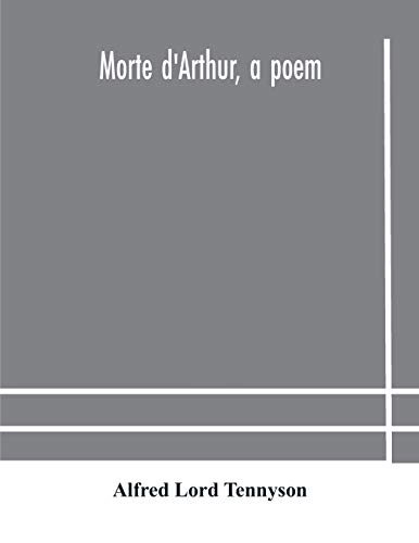 Morte D'Arthur, A Poem