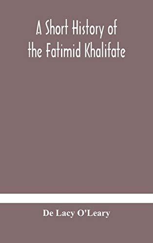 A Short History Of The Fatimid Khalifate