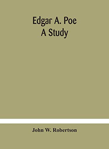 Edgar A. Poe; A Study