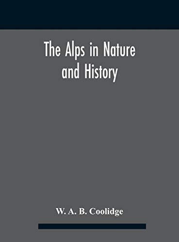The Alps in nature and history