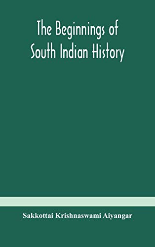 The Beginnings Of South Indian History