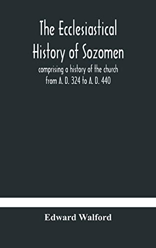 The Ecclesiastical History Of Sozomen