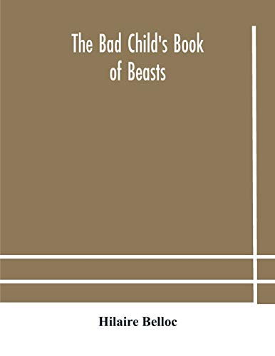 The Bad Child'S Book Of Beasts