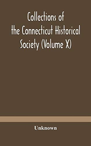 Collections Of The Connecticut Historical Society (Volume X)