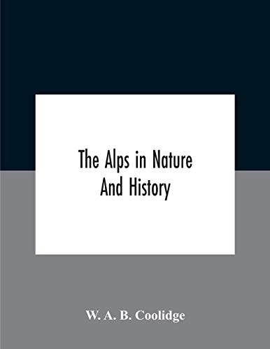 The Alps in nature and history