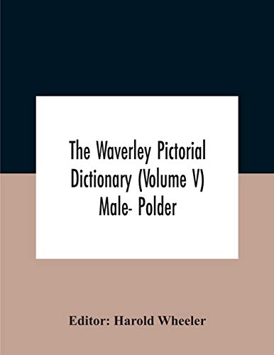 The Waverley Pictorial Dictionary (Volume V) Male- Polder
