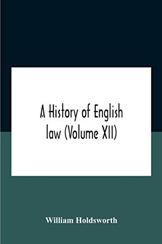 A History Of English Law (Volume Xii)