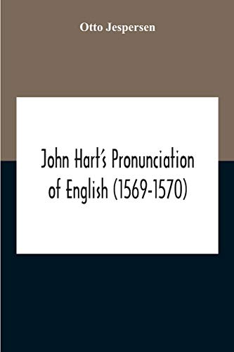 John Hart'S Pronunciation Of English (1569-1570)
