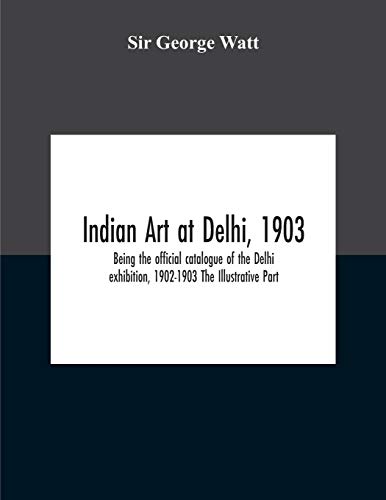 Indian Art At Delhi, 1903