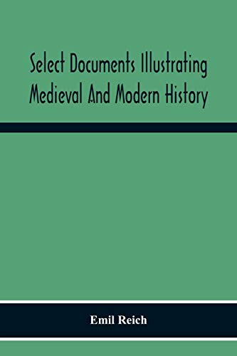 Select Documents Illustrating Medieval And Modern History