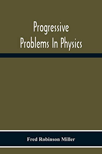 Progressive Problems In Physics