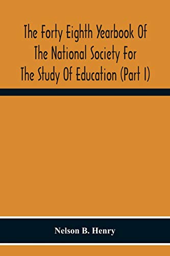 The Forty Eighth Yearbook Of The National Society For The Study Of Education (Part I) Audio-Visual Materials Of Instruction
