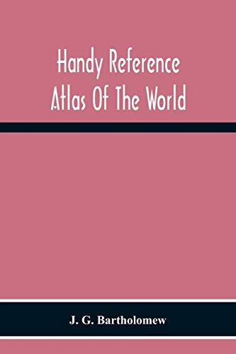 Handy Reference Atlas Of The World