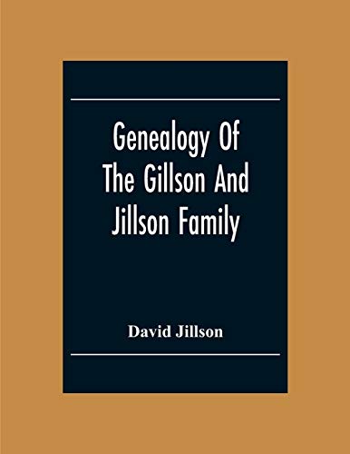 Genealogy Of The Gillson And Jillson Family