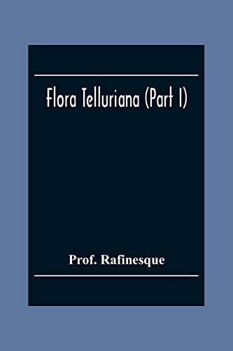 Flora Telluriana (Part I)