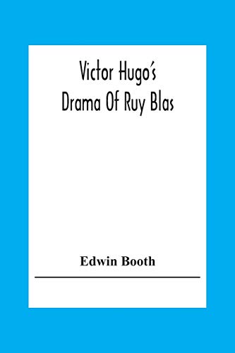 Victor Hugo'S Drama Of Ruy Blas