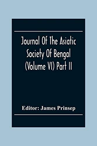 Journal Of The Asiatic Society Of Bengal (Volume VI) Part Ii. July To December 1837