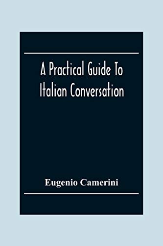 A Practical Guide To Italian Conversation
